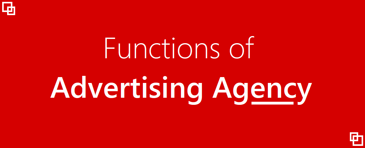 Function Of Ad Agency