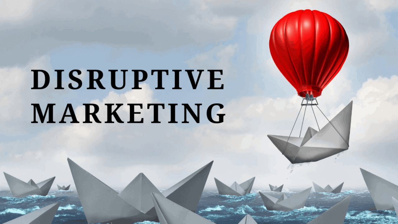 The Power of Disruptive Marketing