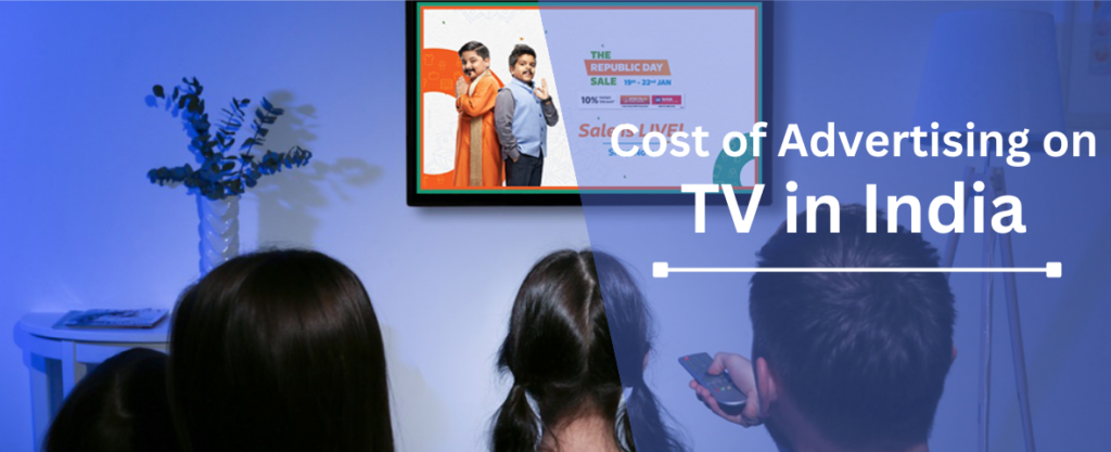 Cost of Advertising on TV in India - Full Service Advertising and