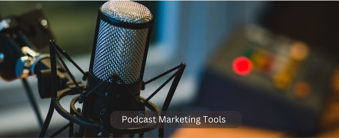 Podcast Marketing Tools